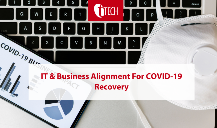 IT & Business Alignment For COVID-19 Recovery