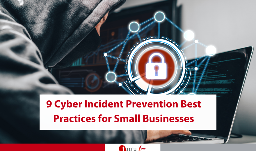 9 Cyber Incident Prevention Best Practices for Small Businesses