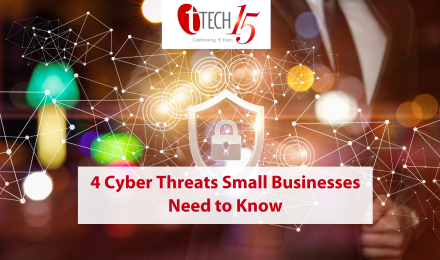 4 Cyber Threats Small Businesses Need to Know