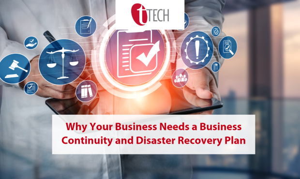 Why Your Business Needs a Business Continuity and Disaster Recovery Plan