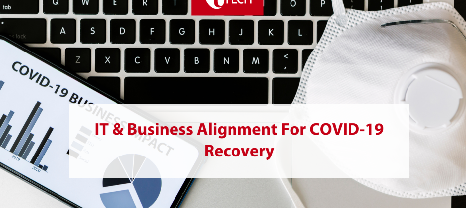 IT & Business Alignment For COVID-19 Recovery