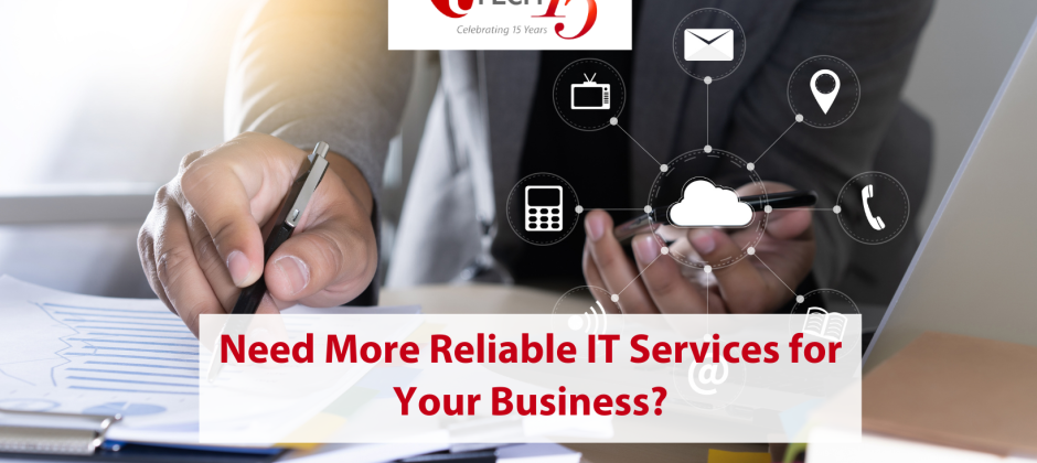 Need More Reliable IT Services for Your Business?