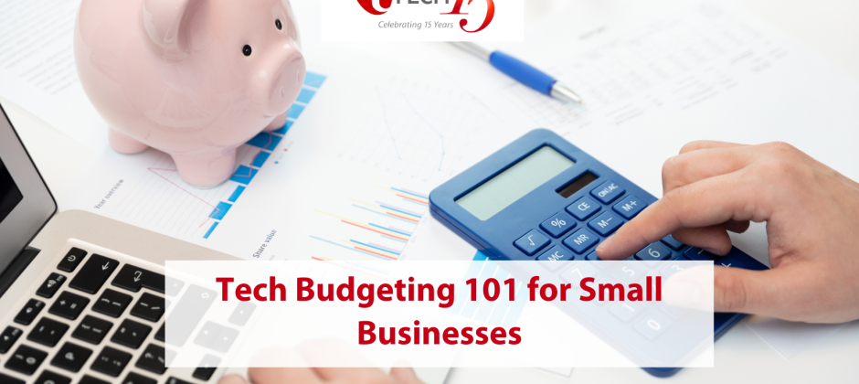 Tech Budgeting 101 for Small Businesses