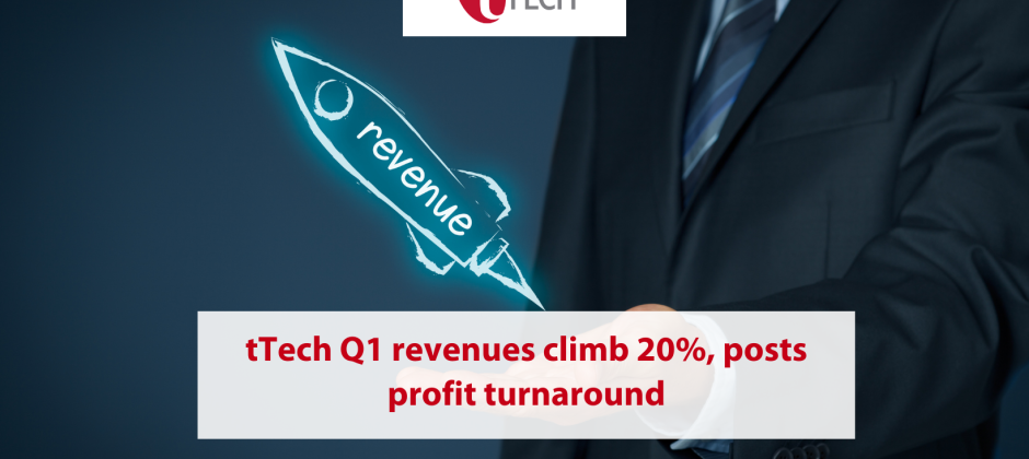 tTech Q1 revenues climb 20%, posts profit turnaround