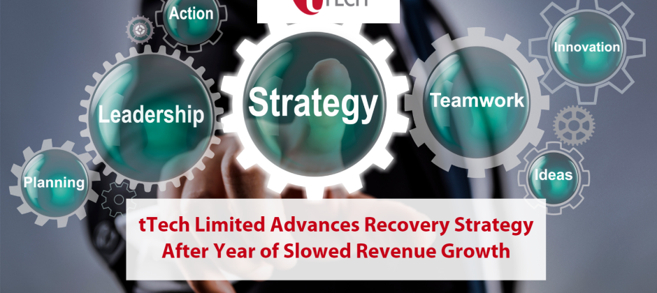 tTech Limited Advances Recovery Strategy After Year of Slowed Revenue Growth