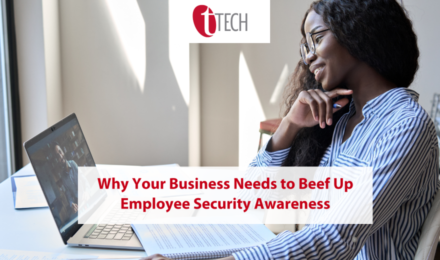 Why Your Business Needs to Beef Up Employee Security Awareness